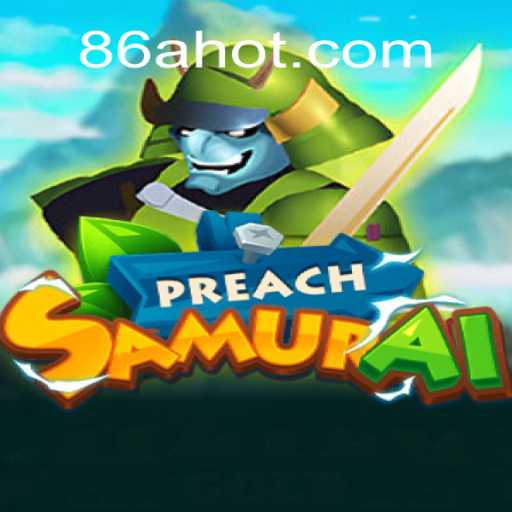 PreachSamurai: Explorando o Mundo do Jogo com a Palavra-Chave 86 A